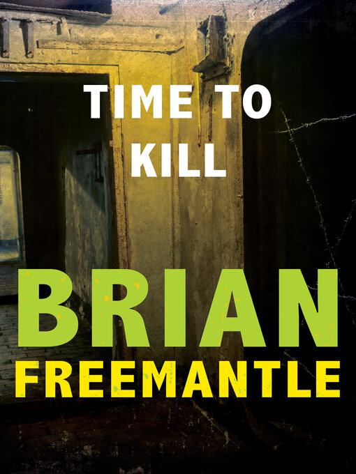 Title details for Time to Kill by Brian Freemantle - Available